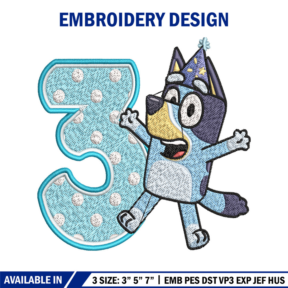 Bluey 3rd Birthday Embroidery design, Bluey Cartoon Embroidery, Disney Embroidery, Embroidery File, digital download.jpg