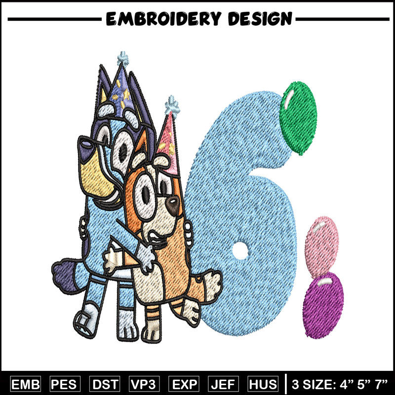 Bluey Bingo 6th Birthday Embroidery, Bluey Cartoon Embroidery, Disney Embroidery, Embroidery File, digital download..jpg