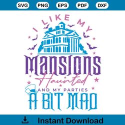 I Like My Mansions Haunted SVG Disney Halloween SVG File