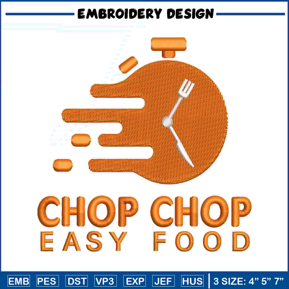 Chop chop easy food embroidery design, Logo embroidery, embroidery file, logo design, logo shirt, Digital download..jpg