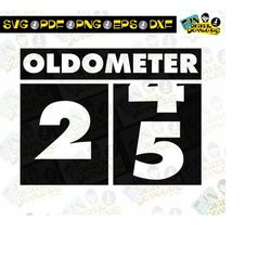 oldometer svg, 25th birthday svg, birthday humor, oldometer shirt, 25th birthday gift, oldometer for cricut silhoutte, i