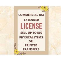 extended commercial license use, commercial use svg, commercial license - up to 500 physical items
