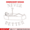 Never better embroidery design, Skeleton embroidery, Emb design, Embroidery shirt, Embroidery file, Digital download.jpg