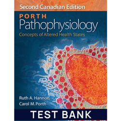 Test Bank for Porth Pathophysiology Concepts of Altered Health States 2nd Canadian Edition Test Bank