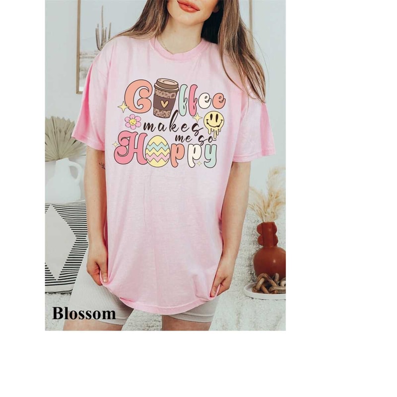 MR-1610202382653-comfort-colors-retro-easter-tshirt-coffee-makes-me-hoppy-blossom.jpg