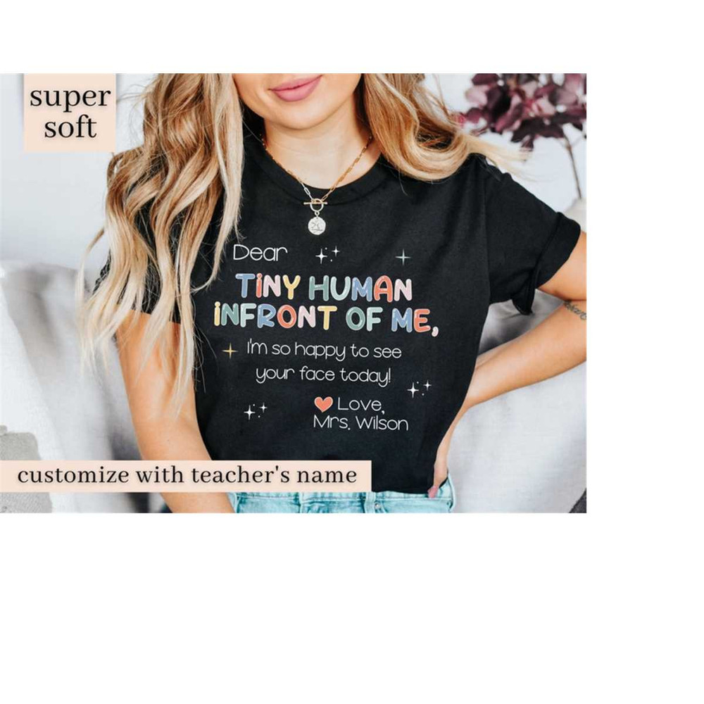 MR-161020239239-kindergarten-teacher-shirts-dear-tiny-human-shirt-custom-image-1.jpg