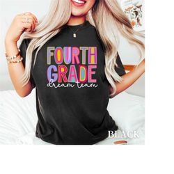 fourth grade dream team t-shirt, fourth grade teacher shirt, 4th grade teacher tshirt, fourth grade shirts, 4th grade te