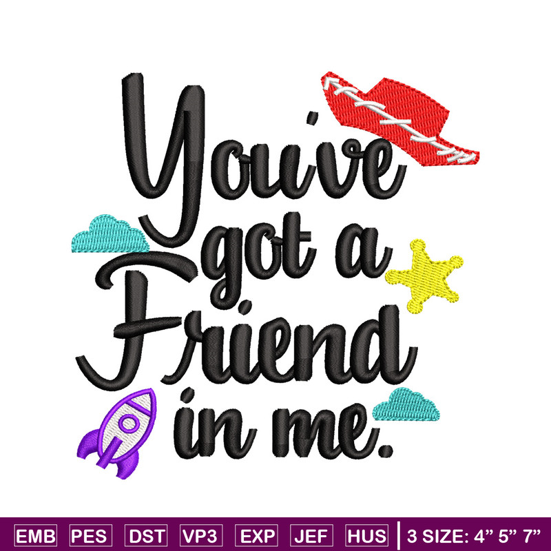 You've got a friend in me embroidery design, You've got a friend in me embroidery, Logo shirt, Digital download.jpg