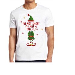 christmas elf t shirt i'm not short, i'm just a tall elf cool gift tee 179