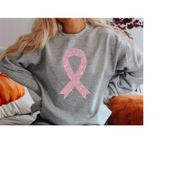 pink glitter ribbon sweatshirt, breast cancer shirts, cancer survivor shirt, breast cancer awareness gift, pink ribbon s