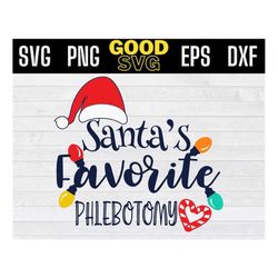 santa's favorite phlebotomy svg png eps dxf, phlebotomy christmas santa svg files for cricut , christmas phlebotomy svg