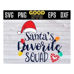 Santas Favorite squad Svg Png Eps Dxf, squad christmas santa svg files for cricut