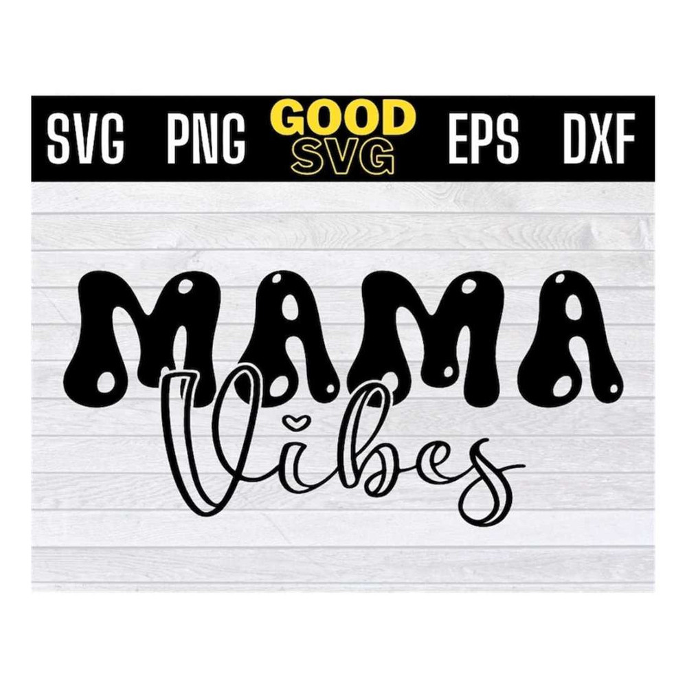 MR-1610202311554-mama-vibes-png-mother-days-svg-mama-vibes-svgmom-svg-png-image-1.jpg