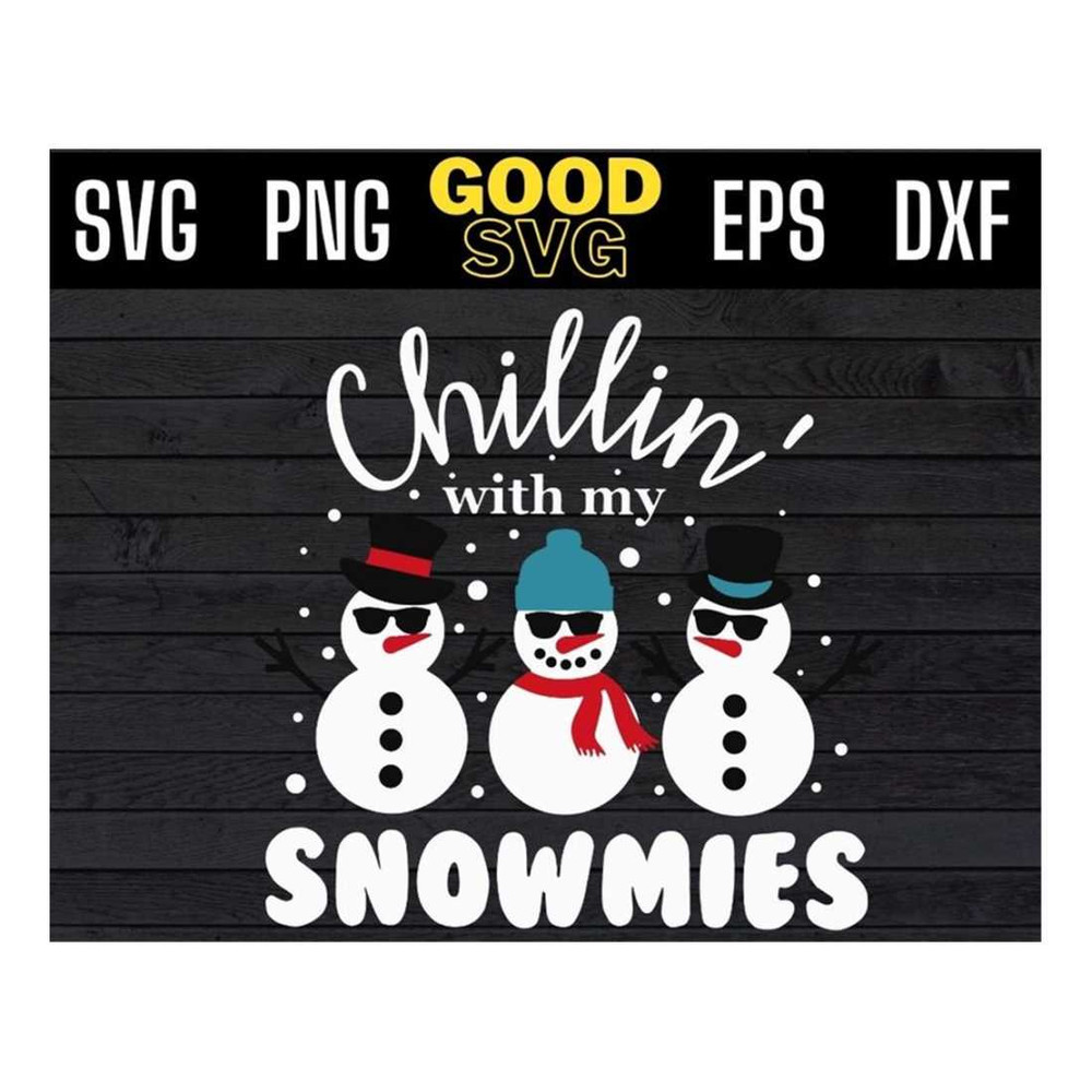 MR-1610202311557-chillin-with-my-snowmies-svg-files-for-cricut-snowmies-image-1.jpg