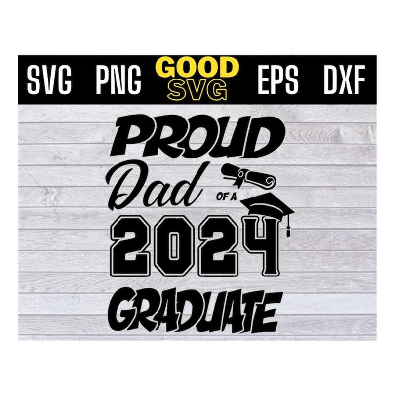 MR-1610202311558-proud-dad-of-a-2024-graduate-svg-png-dxf-eps-cricut-file-image-1.jpg