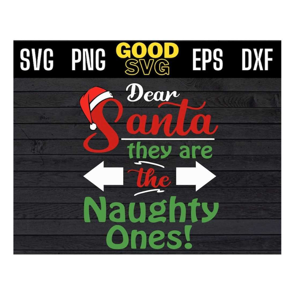 MR-1610202311628-dear-santa-they-are-the-naughty-ones-svg-files-for-cricut-image-1.jpg