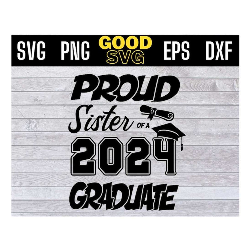 MR-1610202311630-proud-sister-of-a-2024-graduate-svg-png-dxf-eps-cricut-file-image-1.jpg