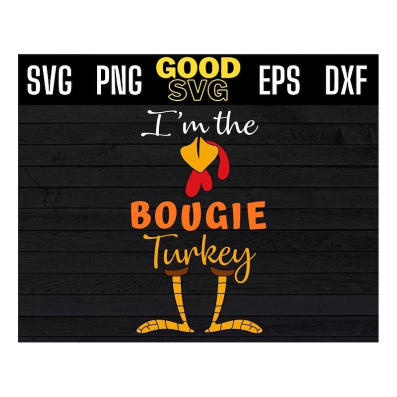 MR-1610202311655-im-the-bougie-turkey-funny-thanksgiving-svg-png-eps-dxf-image-1.jpg