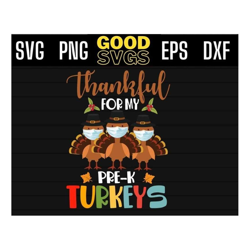 MR-1610202311758-thankful-for-my-pre-k-turkeys-svg-thanksgiving-svg-png-eps-image-1.jpg