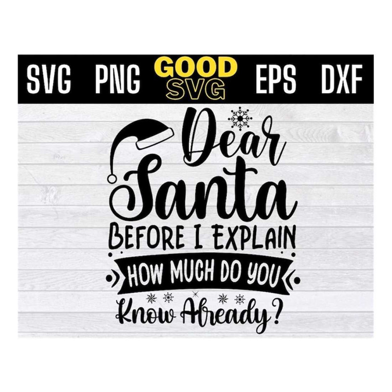 MR-1610202311911-dear-santa-before-i-explain-how-much-do-you-know-already-svg-image-1.jpg