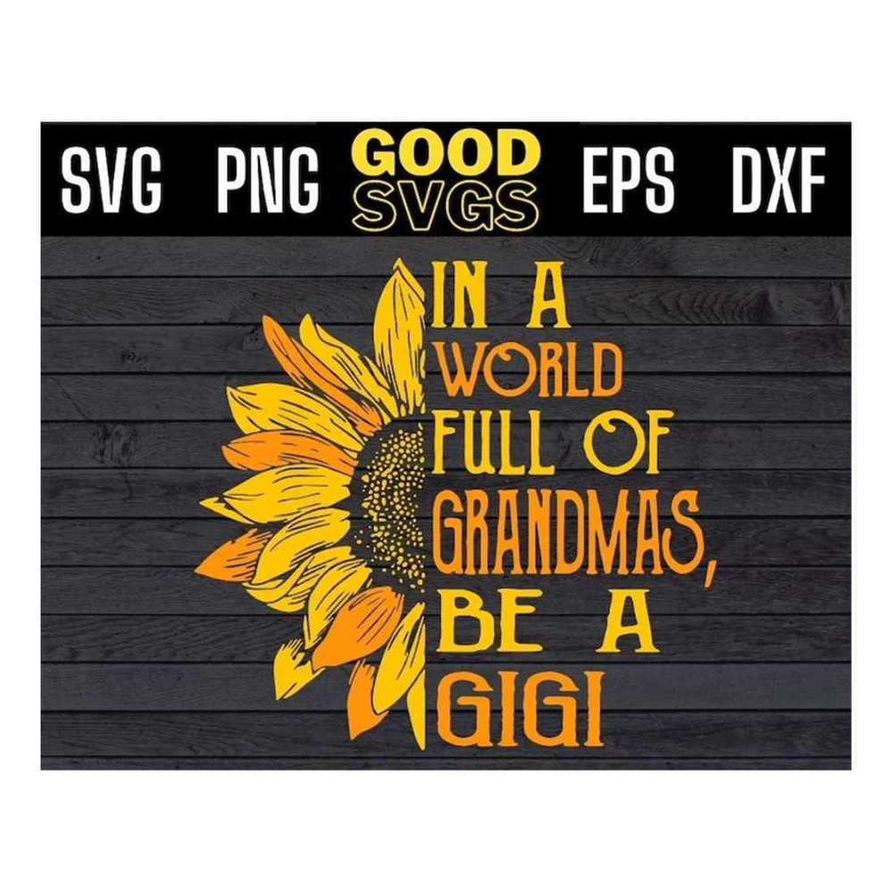 MR-1610202311917-in-a-world-full-of-grandmas-be-gigi-svg-png-dxf-eps-cricut-image-1.jpg