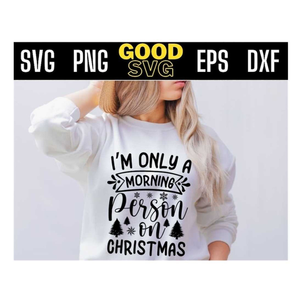 MR-1610202311178-im-only-a-morning-person-on-christmas-svg-files-for-cricut-image-1.jpg
