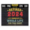 MR-1610202311183-retired-2024-i-worked-my-whole-life-for-this-shirt-svg-png-dxf-image-1.jpg