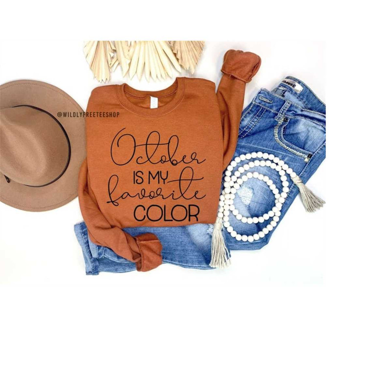MR-16102023112114-fall-sweatshirt-october-is-my-favorite-color-sweatshirt-fall-image-1.jpg