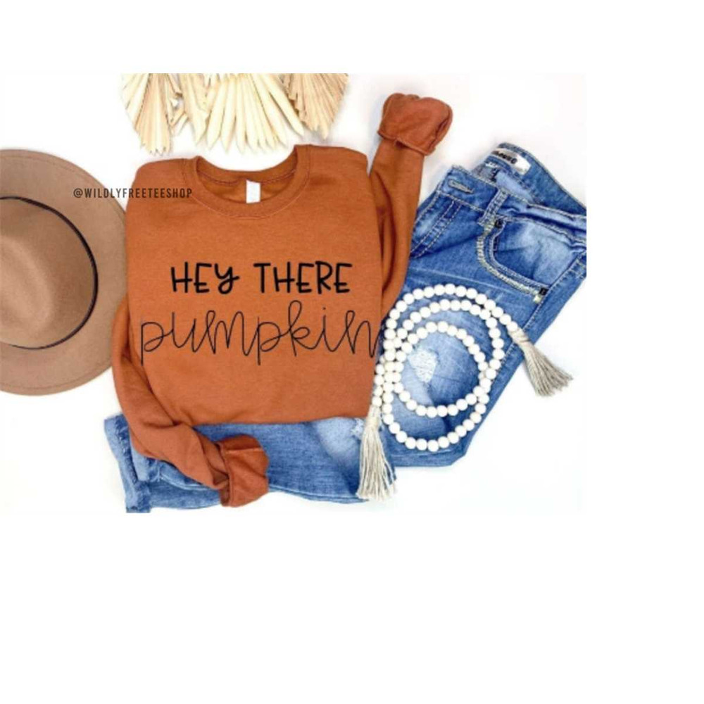 MR-16102023112216-hey-there-pumpkin-sweatshirt-fall-sweatshirt-pumpkin-patch-image-1.jpg