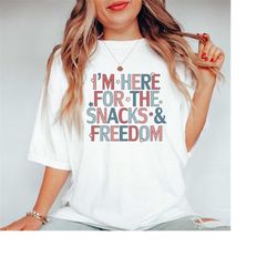 i'm here for the snacks and freedom, watercolor 4th of july shirt, retro comfort 4th of july shirt, independence day shi