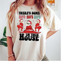there's some ho ho ho in this house shirt, twerking santa claus sweatshirt, funny santa christmas tshirt, funny xmas gif