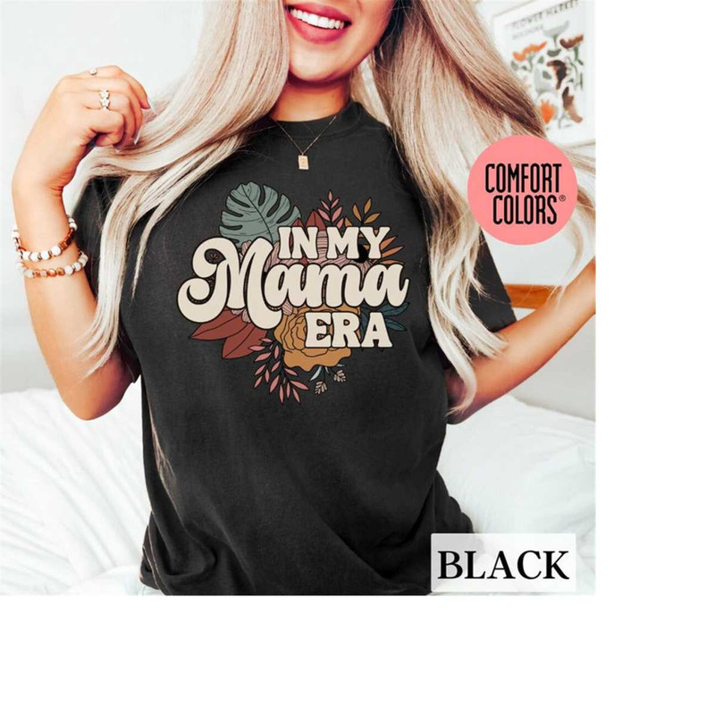 MR-16102023114655-gift-for-mom-funny-mom-shirt-in-my-mama-era-comfort-colors-image-1.jpg