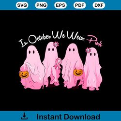 In October We Wear Pink Cute Ghost Pumpkin PNG File