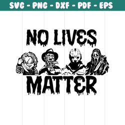 no lives matter michael myers jason voorhees svg download