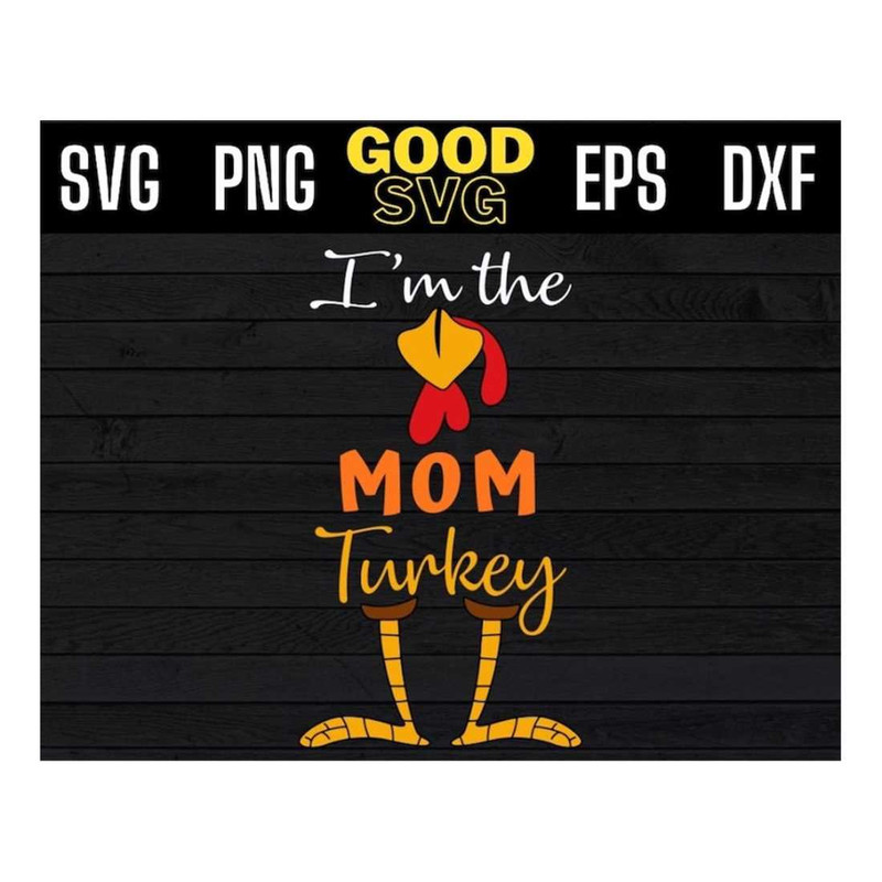 MR-16102023134418-im-the-mom-turkey-funny-thanksgiving-svg-png-eps-dxf-mom-image-1.jpg