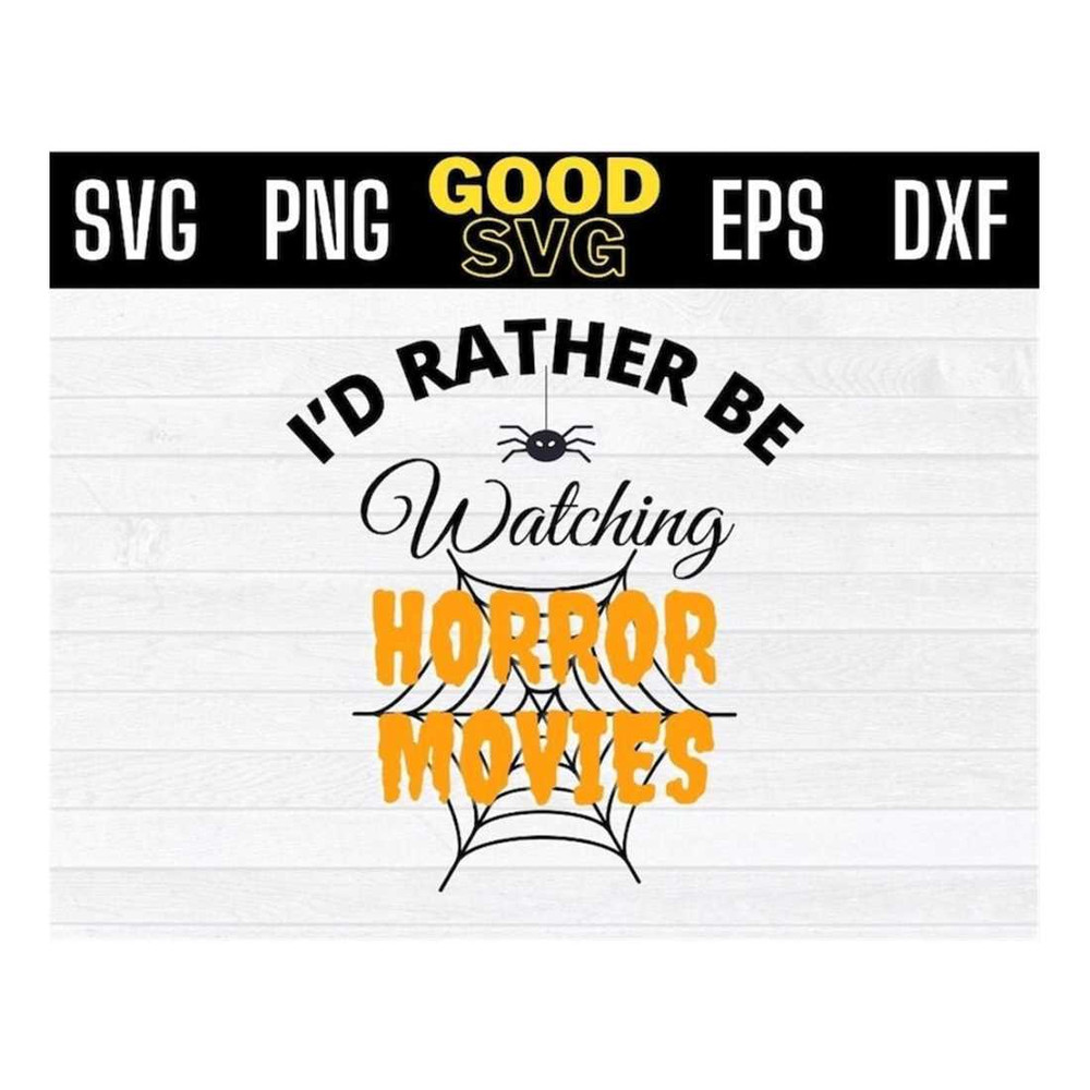 MR-16102023134447-id-rather-be-watching-horror-movies-svg-horror-movie-image-1.jpg