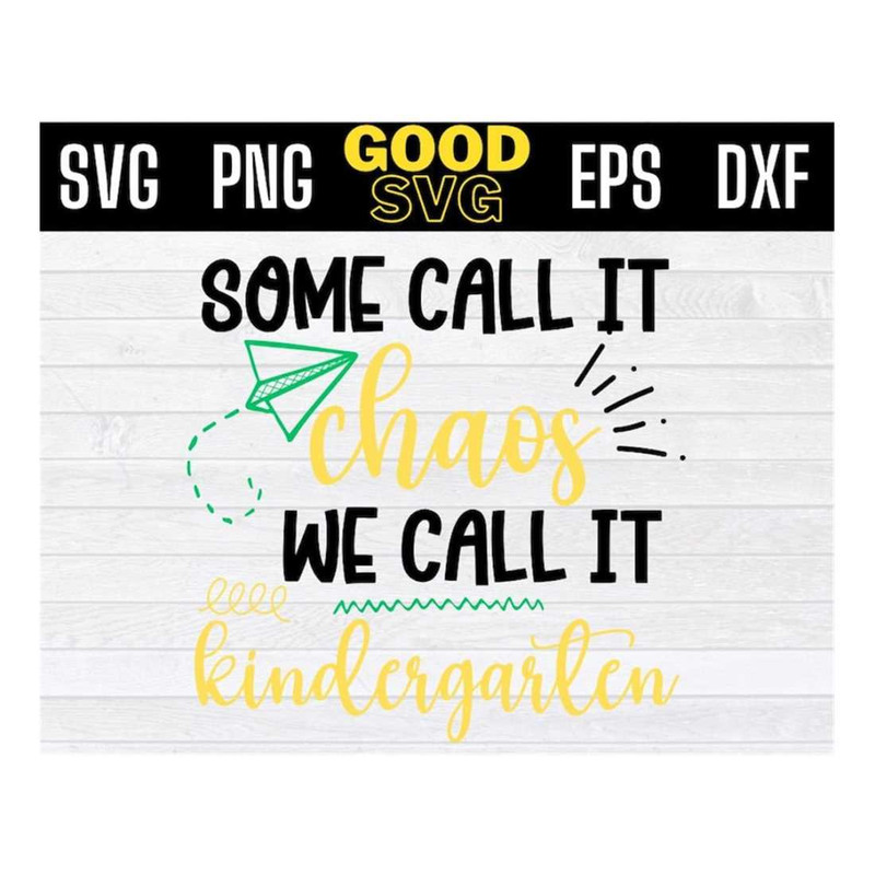 MR-1610202313527-some-call-it-chaos-we-call-it-kinder-garten-svg-chaos-back-to-image-1.jpg