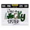 MR-16102023135458-one-lucky-sister-shamrock-svg-sister-saint-patricks-day-image-1.jpg