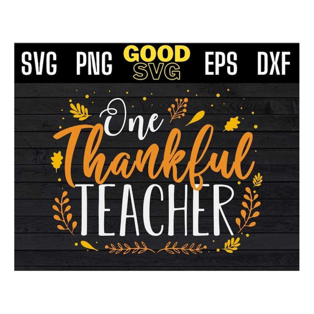 MR-1610202313577-one-thankful-teacher-svg-thanksgiving-svg-png-eps-dxf-image-1.jpg