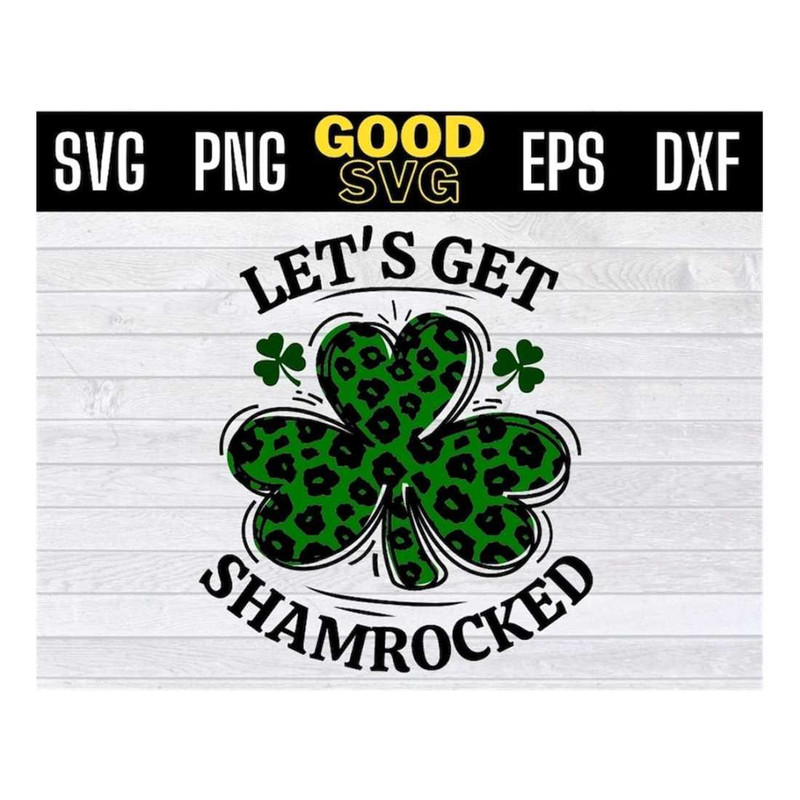 MR-16102023135728-lets-get-shamrocked-svg-lets-get-shamrocked-svg-png-dxf-image-1.jpg