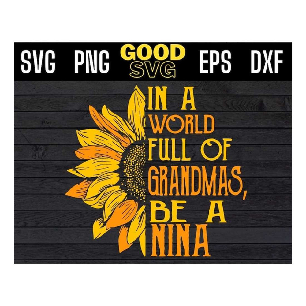 MR-16102023135844-in-a-world-full-of-grandmas-be-nina-svg-png-dxf-eps-cricut-image-1.jpg