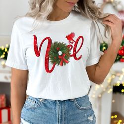 noel shirts, merry christmas shirts, noel gift for women, christmas gift, happy new year shirt, funny tee - a1072