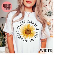 comfort colors sunflower shirt, spread kindness, womens fall shirt, oversized graphic tee, boho shirt womens, gift for w