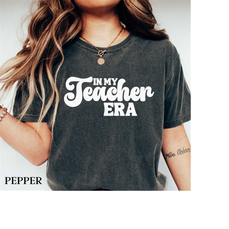 MR-16102023143126-teacher-tshirt-in-my-teacher-era-comfort-colors-shirt-for-image-1.jpg