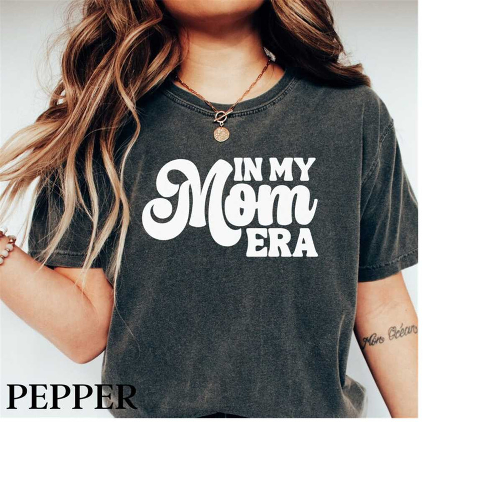 MR-16102023143313-in-my-mom-era-shirt-mom-shirt-gift-for-mom-trendy-mom-image-1.jpg