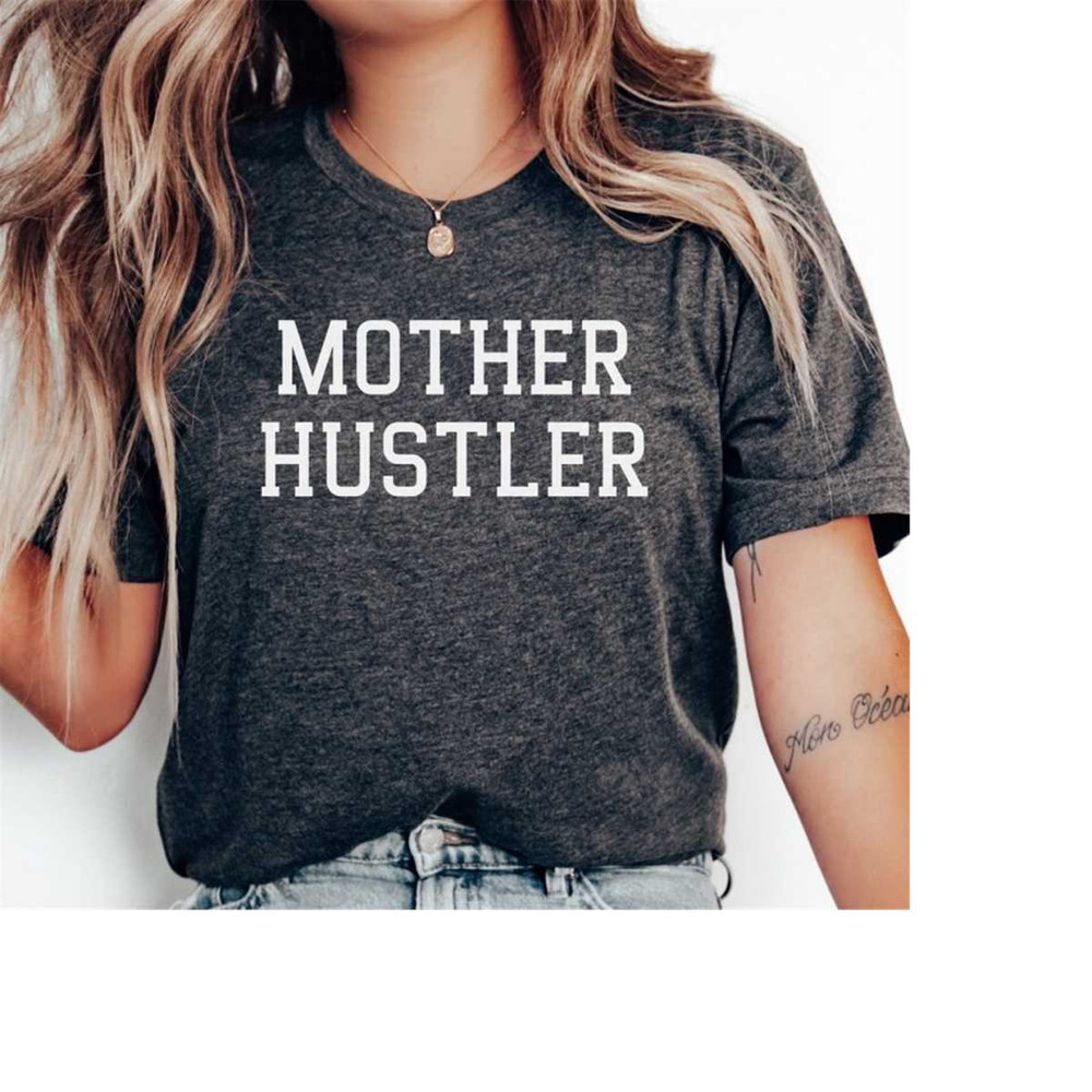 MR-16102023144054-mom-shirt-mother-hustler-shirt-mothers-day-shirt-gift-for-image-1.jpg