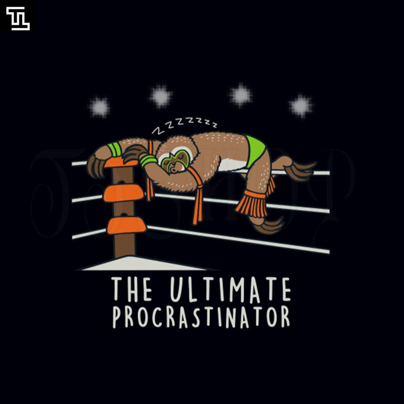 TTK376-Ultimate Procrastinator Sloth Wrestling Cartoon PNG.jpg