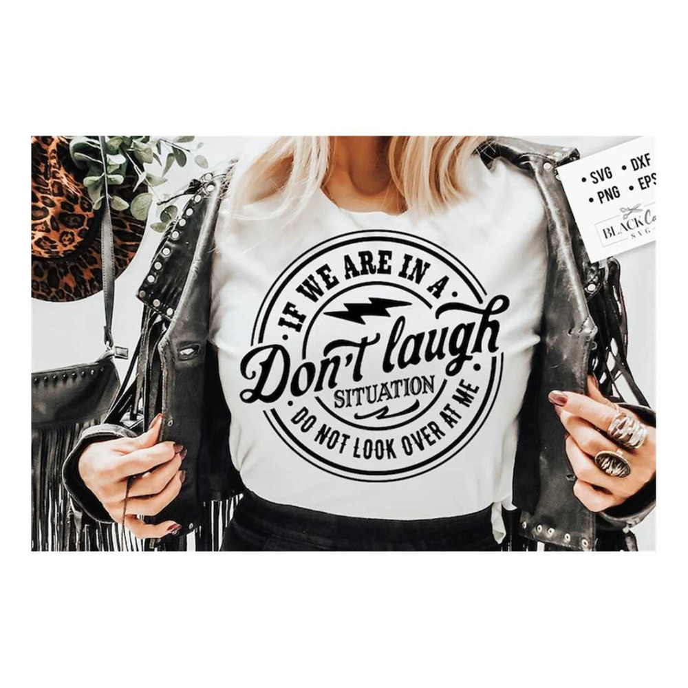 MR-1610202316822-if-we-are-in-a-dont-laugh-situation-svg-do-not-look-over-image-1.jpg