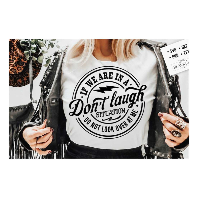 MR-1610202316822-if-we-are-in-a-dont-laugh-situation-svg-do-not-look-over-image-1.jpg