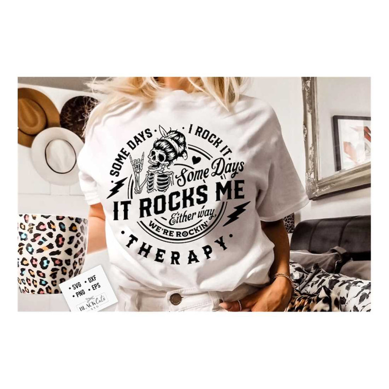 MR-16102023161536-therapy-svg-some-days-i-rock-it-some-days-it-rocks-me-svg-image-1.jpg